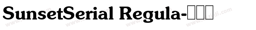 SunsetSerial Regula字体转换